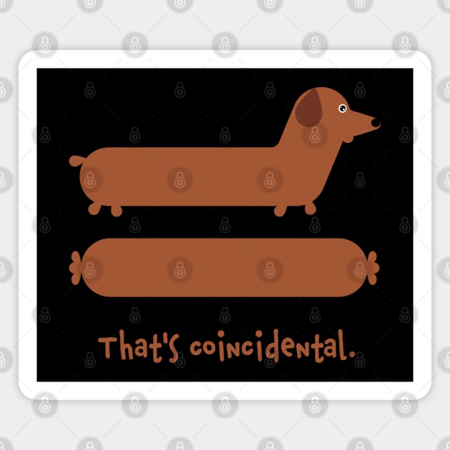 Funny Dachshund Sausage Wiener Dog Magnet by W.Pyzel